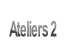Ateliers 2.